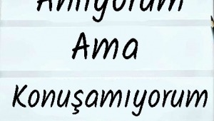 İngilizceyi anlıyorum ama konuşamıyorum…