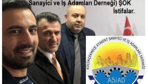 Kasiad (Küçükçekmece Atakent Sanayici ve İş Adamları Derneği) 'den  ŞOK  İstifalar