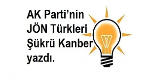 AK Parti’nin Jön Türkleri