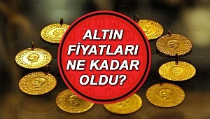 Altın fiyatlarında son durum ne?