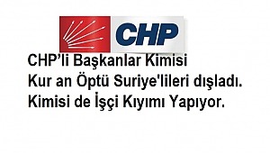 CHP’li Başkanlar Kimisi Kuran Öptü Suriyelileri dışladı. Kimisi de İşçi Kıyımı Yapıyor.