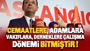 İmamoğlu: Kişiye, kişillere, adamlara, derneklere, vakıflara, cemaatlere hizmet işi bitti 