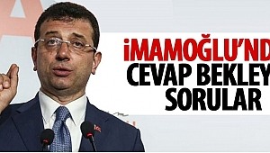 Ekrem İmamoğlu’na sorulmayan sorular