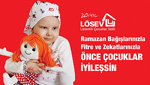 LÖSEV Desteğinizi Bekliyor