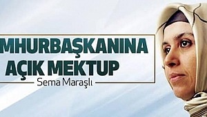 Sema Maraşlı'dan Cumhurbaşkanı Recep Tayyip Erdoğan’a Mektup