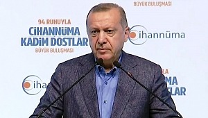 Erdoğan İstanbul'da 94 Ruhuyla Cihannüma Kadim Dostlar Büyük buluşmasında konuştu.