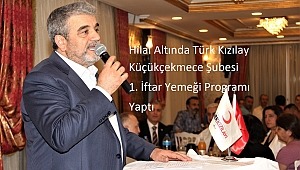 Hilal Altında Türk Kızılay Küçükçekmece Şubesi 1. İftar Yemeği Programı Yaptı