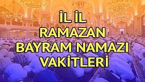 İşte il il bayram namazı saatleri...