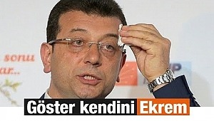 Göster kendini Ekrem