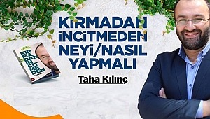 Taha Kılınç'ın '' Neyi Nasıl Yapmalı '' kitabı çıktı
