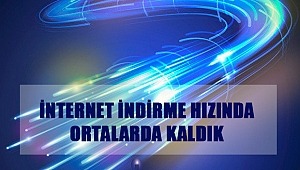 İNTERNET İNDİRME HIZINDA ORTALARDA KALDIK