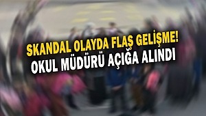 Okulun müdürü açığa alındı. 