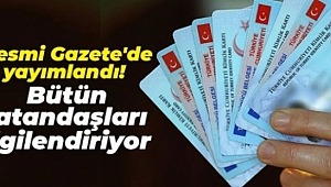 İşte yeni Kimlik Kartı Yönetmeliği