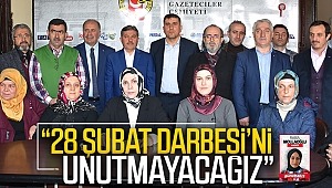“28 Şubat Darbesi’ni unutmayacağız”  