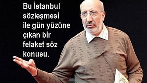  İstanbul Sözleşmesi İstanbul depreminden daha tehlikeli