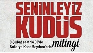 Yeniden Refah Partisi 'nden SENİNLEYİZ KUDÜS Mitingi Sakarya da 