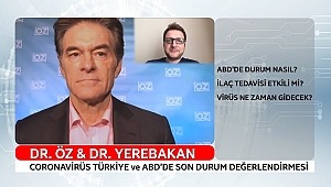 Dr. Öz ve Dr. Yerebakan ABD ve Türkiye'de ki son durumu değerlendiriyor…