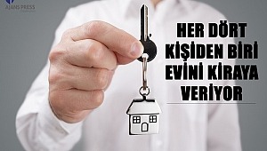  Her Dört Kişiden Biri Evini Kiraya Veriyor