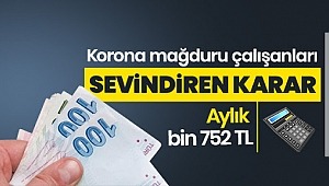 Koronavirüs mağduru binlerce işçiyi sevindiren karar