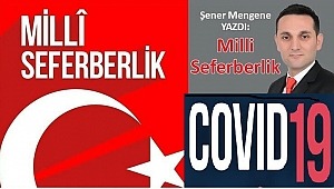 Millî Seferberlik İlan Edilmeli. Panik ve korku havasını dağıtalım.
