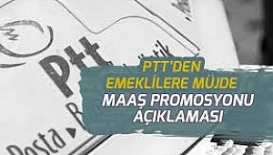 PTT’DE EMEKLİ MAAŞ PROMOSYON BEDELİ ÖDEMELERİ BAŞLIYOR 