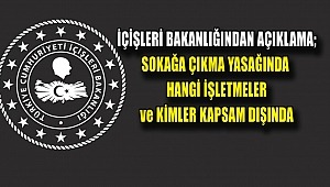 31 ilde sokağa çıkma yasağı ilan edildi! hangi işletmeler ve kimler kapsam dışı?​ Yasağına uymayana Cezaı ne kadar?