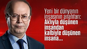 Yeni bir dünyanın inşasının anahtarı