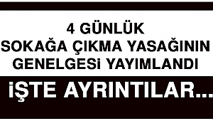 15 ilde 4 gün sokağa çıkma kısıtlaması! Genelge gönderildi