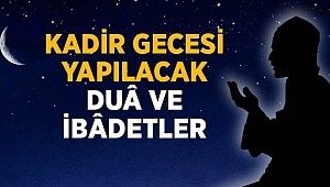 Bin aydan değerli gece: Kadir Gecesi ni nasıl değerlendirelim.