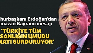 Cumhurbaşkanı Erdoğan'dan ramazan bayramı mesajı