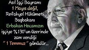 Erbakan'dan İşçi Bayramı kutlayan sendikalara mesaj...