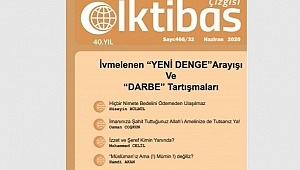 İktibas Çizgisi’nin Haziran 2020/466-32. Sayısı Çıktı