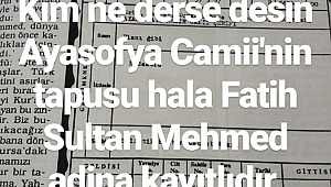 İşte Ayasofya'nın Tapusu!