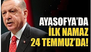 Ayasofya'da ilk namaz 24 Temmuz'da! 24 Temmuz 1923’te Lozan’a imza atılmıştı.