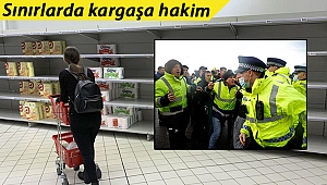 Fransa - İngiltere sınırında kıyameti andıran görüntüler! Marketlerde stok alarmı verildi!