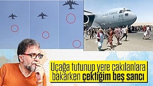 Uçağa tutunup yere çakılanlara bakarken çektiğim beş sancı