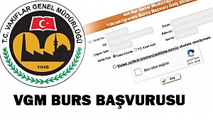 VGM burs başvuruları başladı mı? Vakıflar Genel Müdürlüğü 2021 yükseköğretim burs başvurusu