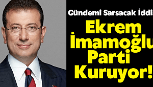 Ekrem İmamoğlu parti kuruyor