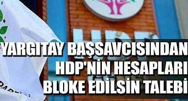 HDP'nin devlet yardımı alan hesapları bloke edilsin