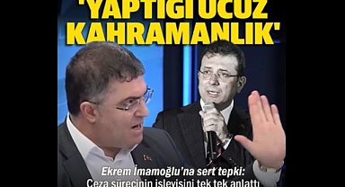 Hukukçu Ersan Şen, İmamoğlu'nun ucuz kahramanlık yaptığını söyledi.