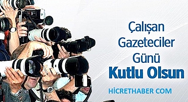 10 Ocak Çalışan Gazeteciler Günümüz Kutlu Olsun...