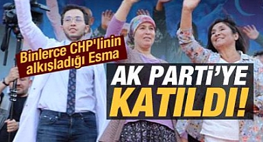 Binlerce CHP'linin alkışladığı Esma, AK Parti'ye katıldı!