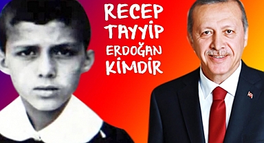 Recep Tayyip Erdoğan kimdir?