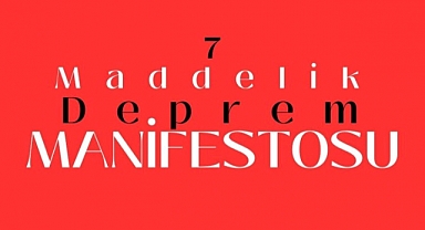 7 Maddelik Deprem Manifestosu