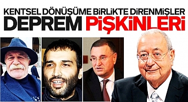 Barlas : Deprem pişkinleri