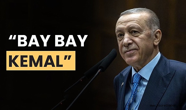 Başkan Erdoğan,Bay Kemal sıfatını terfi ettirdik,14 Mayıs'ta Bay Bay Kemal diyeceğiz