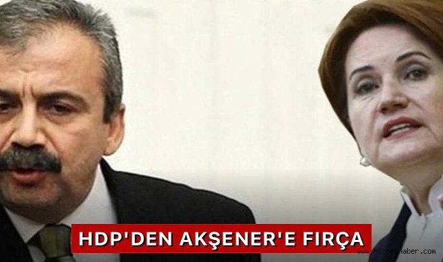 HDP'den Akşener'e fırça!