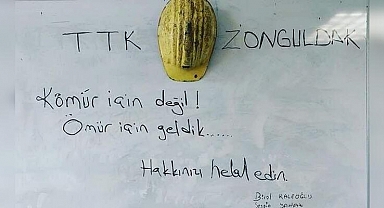 Madencilerden tahtaya ağlatan not: Kömür için değil, ömür için geldik!