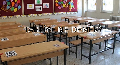 Tahliye ne demek, ne anlama gelir?