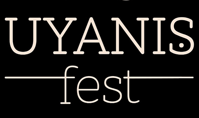 “UyanışFest” ile Türkiye’de bir ilk gerçekleşiyor.